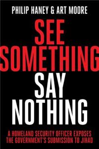 See Something, Say Nothing