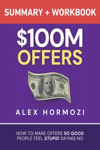 $100M Offers Summary and Workbook