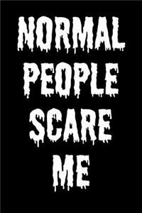 Normal People Scare Me
