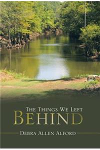 Things We Left Behind