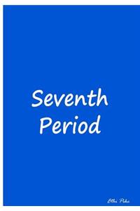 Seventh Period - Classroom Notebook