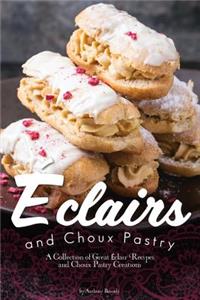 Eclairs and Choux Pastry