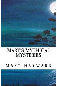 Mary's Mythical Mysteries