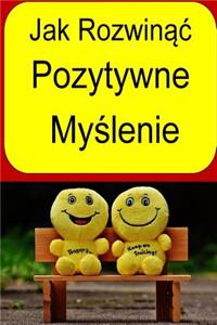 How to Develop Positive Thinking (Polish)