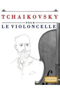 Tchaikovsky Pour Le Violoncelle