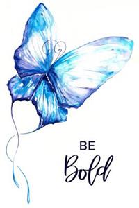 Be Bold