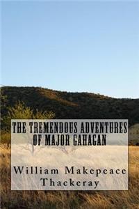 The Tremendous Adventures of Major Gahagan