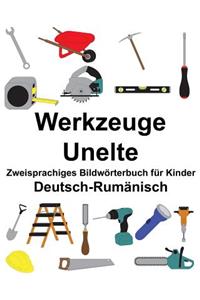 Deutsch-Rumänisch Werkzeuge/Unelte Zweisprachiges Bildwörterbuch für Kinder