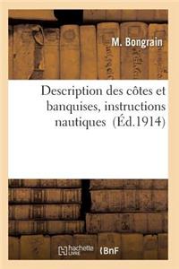 Description Des Côtes Et Banquises, Instructions Nautiques