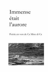 Immense était l'aurore