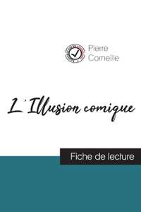 L'Illusion comique de Pierre Corneille (fiche de lecture et analyse complète de l'oeuvre)