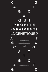 À qui profite (vraiment) la génétique ?