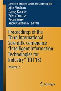 Proceedings of the Third International Scientific Conference “Intelligent Information Technologies for Industry” (IITI’18)