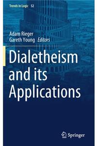 Dialetheism and its Applications