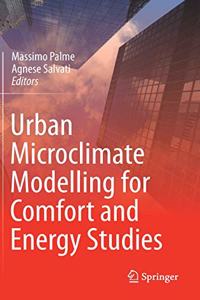 Urban Microclimate Modelling for Comfort and Energy Studies