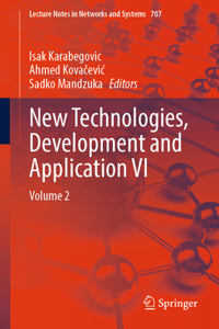 New Technologies, Development and Application VI