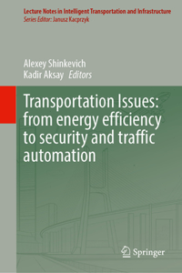 Transportation Issues: From Energy Efficiency to Security and Traffic Automation