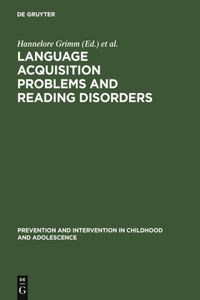Language Acquisition Problems and Reading Disorders