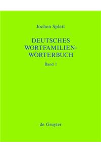 Deutsches Wortfamilienworterbuch: Analyse Der Wortfamilienstrukturen Der Deutschen Gegenwartssprache, Zugleich Grundlegung Einer Zukunftigen Strukturg