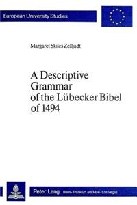 Descriptive Grammar of the Lubecker Bible of 1494