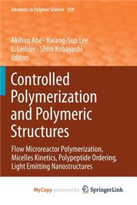 Controlled Polymerization and Polymeric Structures