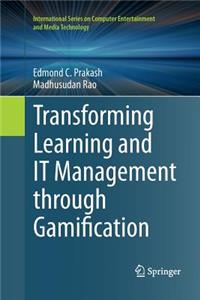 Transforming Learning and It Management Through Gamification