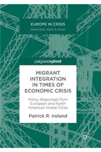 Migrant Integration in Times of Economic Crisis