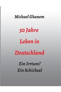 50 Jahre Leben in Deutschland
