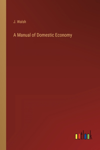 Manual of Domestic Economy