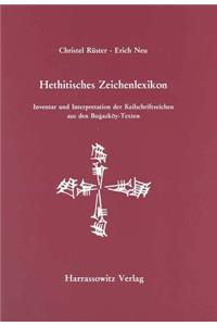 Hethitisches Zeichenlexikon. Inventar Und Interpretationen Der Keilschriftzeichen...