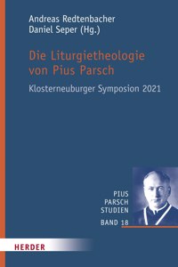 Die Liturgietheologie Von Pius Parsch