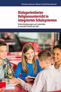 Dialogorientierter Religionsunterricht in Integrierten Schulsystemen