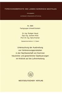 Untersuchung Der Ausbreitung Von Verbrennungsprodukten in Der Nachbarschaft Von Kaminen Häuslicher Und Gewerblicher Gasfeuerungen Im Hinblick Auf Die Luftreinhaltung