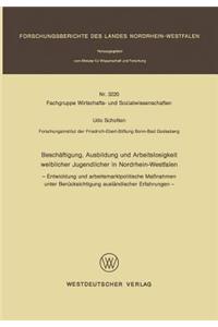 Beschäftigung, Ausbildung und Arbeitslosigkeit weiblicher Jugendlicher in Nordrhein-Westfalen