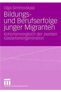 Bildungs- und Berufserfolge junger Migranten