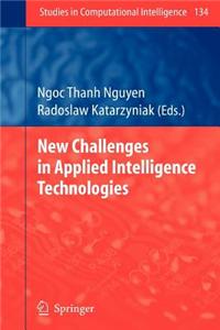 New Challenges in Applied Intelligence Technologies