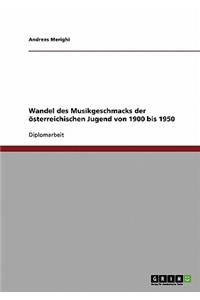 Wandel des Musikgeschmacks der österreichischen Jugend von 1900 bis 1950