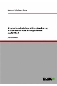 Evaluation des Informationsstandes von PatientInnen über ihren geplanten Aufenthalt