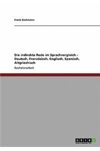 indirekte Rede im Sprachvergleich - Deutsch, Französisch, Englisch, Spanisch, Altgriechisch