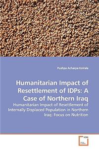 Humanitarian Impact of Resettlement of IDPs