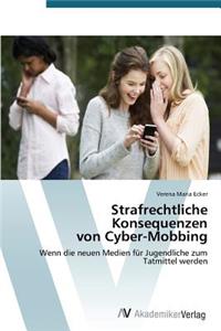 Strafrechtliche Konsequenzen von Cyber-Mobbing