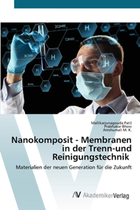 Nanokomposit - Membranen in der Trenn-und Reinigungstechnik