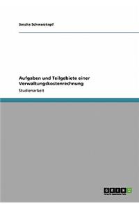Aufgaben und Teilgebiete einer Verwaltungskostenrechnung