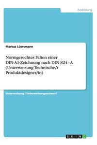 Normgerechtes Falten einer DIN-A1-Zeichnung nach DIN 824 - A (Unterweisung Technische/r Produktdesigner/in)