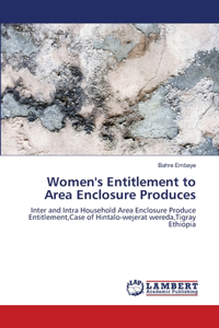 Women's Entitlement to Area Enclosure Produces