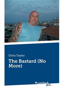 The Bastard (No More)