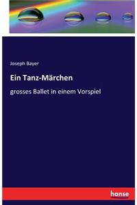 Ein Tanz-Märchen