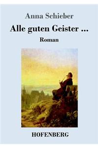 Alle guten Geister ...