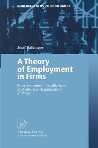 Theory of Employment in Firms