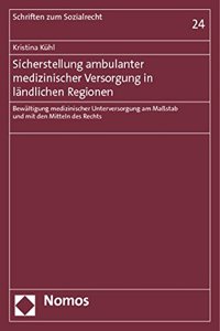 Sicherstellung Ambulanter Medizinischer Versorgung in Landlichen Regionen